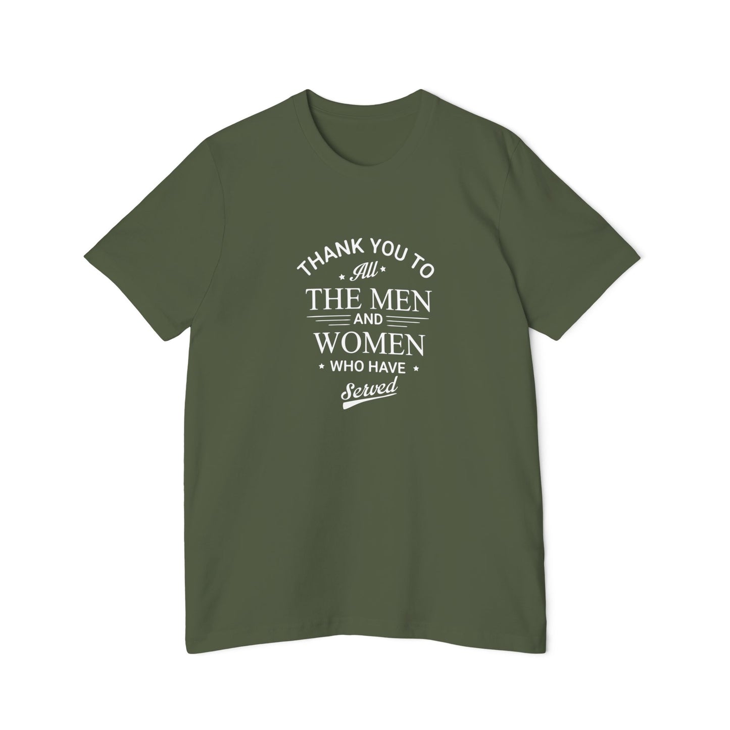 Military green T-shirt featuring a white text design that reads 'Thank you to all the men and women who have served' in a bold, classic font