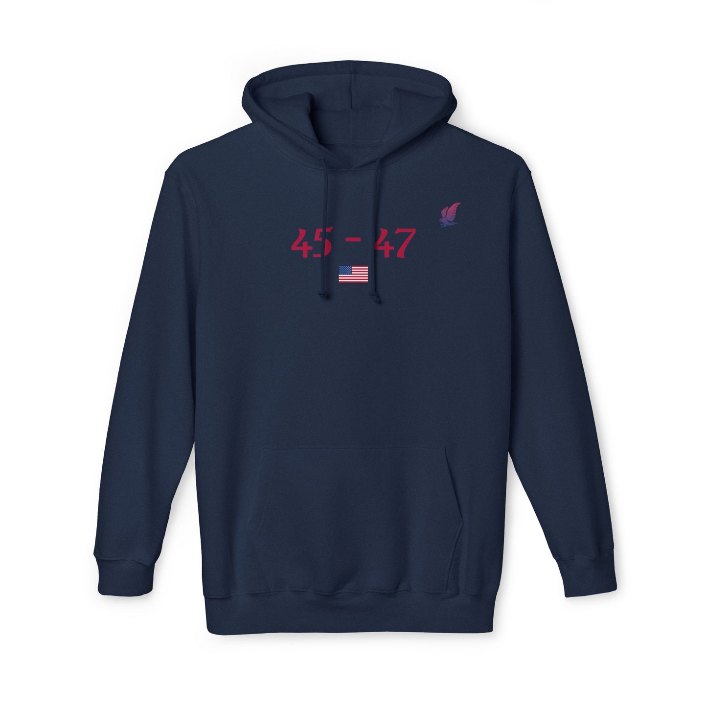 Navy hooded sweatshirt with "45-47," an American flag, and an eagle graphic, representing Donald Trump as the 45th and 47th president.